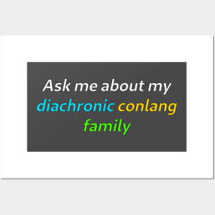 Ask Me About My Diachronic Conlang Family Posters and Art